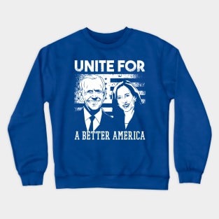 Biden Harris Unite for a Better America Crewneck Sweatshirt